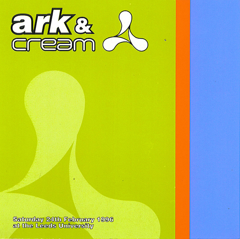 Ark And Cream Leeds Uni 24th Feb 1996 Front